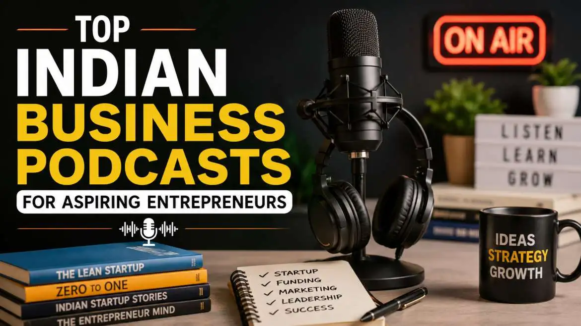 Top Indian Business Podcasts for Aspiring Entrepreneurs